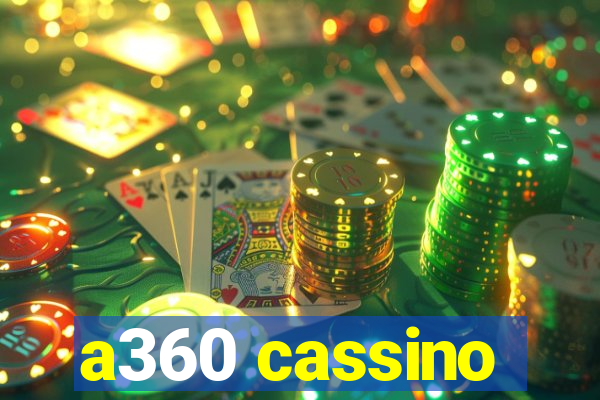 a360 cassino